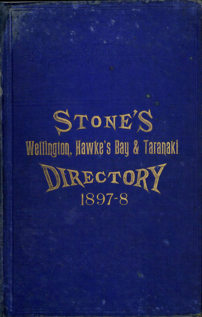 Stone's Wellington, Hawke's Bay and Taranaki Directory, 1897-8