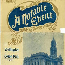 A Notable Event, Wellington Town Hall, opened December 7th, 1904